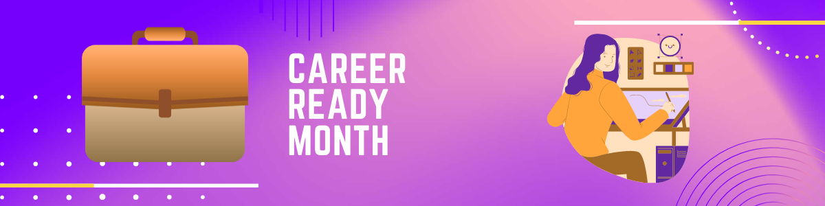 A briefcase, the words "Career Ready Month" and a woman working at her desk.