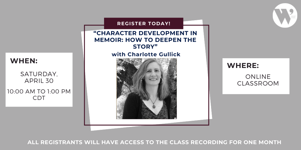 Character Development In Memoir: How to deepen the story, with Charlotte Gullick