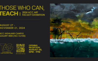 August 29: Those Who Can, Teach: 2024 ACC Art Faculty Exhibition Opening Reception