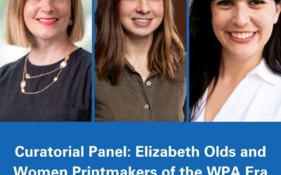 Thursday March 28th CURATORIAL PANEL: Elizabeth Olds and Women Printmakers of the WPA Era