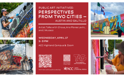 April 17: Public Art Initiatives: Perspectives from Two Cities–Austin and Saltillo