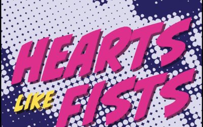 May 30: Makers & Methods: Hearts Like Fists