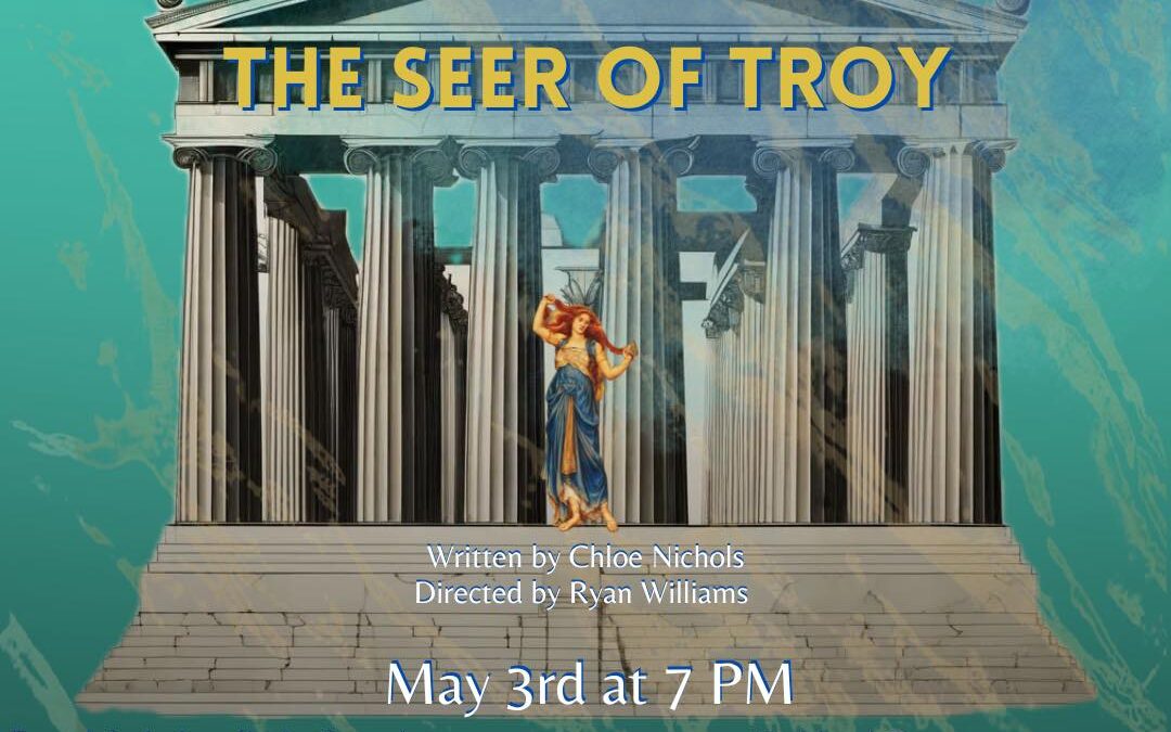 Drama: Seer of Troy Reading- May 3