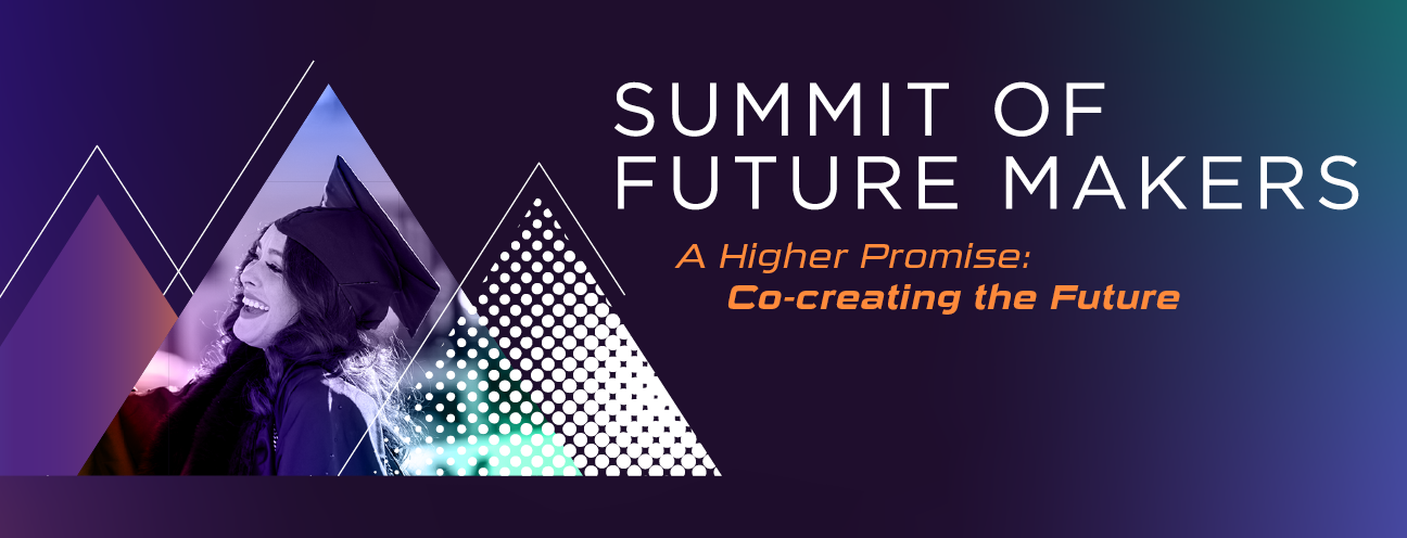 Banner showing stylized mountains and an image of a woman wearing a mortarboard against a dark purple background with the words Summit of Future Makers A Higher Promise: Co-creating the future
