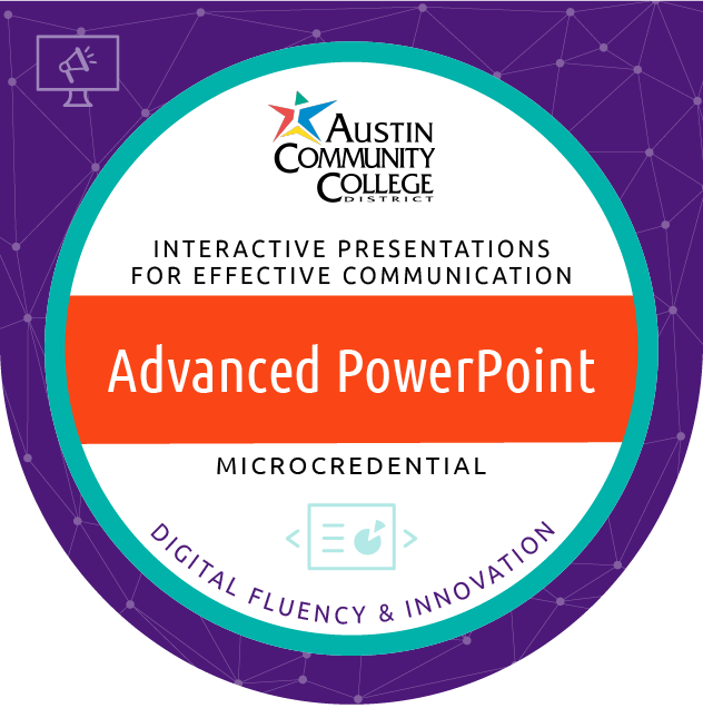Digital portable badge for Austin Community College District's Digital Fluency and Innovation Advanced PowerPoint microcredential