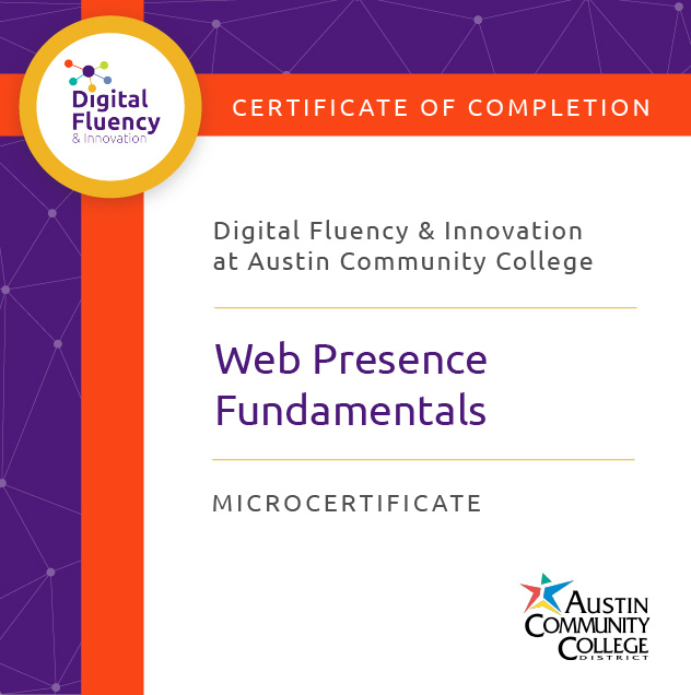 Digital Fluency and Innovation at Austin Community College District Web Presence Fundamentals microcertificate