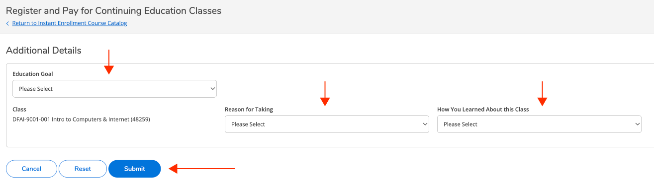 CE registration additional detail screen with downward arrows pointing to the three dropdown options to indicate educational goal, reason for taking, and how your learned about the class along with an arrow pointing to the submit button in the lower left corner