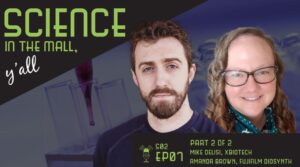 Cover image for Mike and Amanda on episode 7 of Science in the Mall, Y'all podcast.