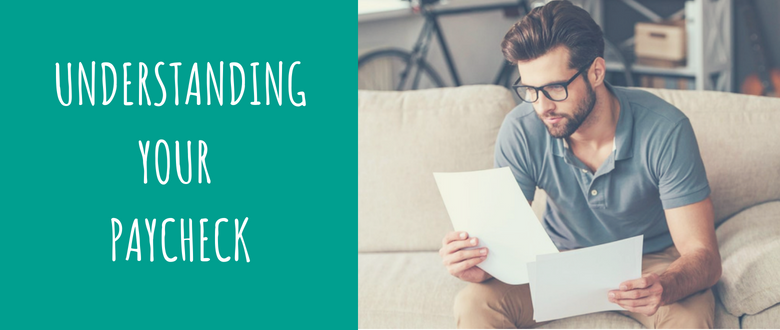 Understanding Your Paycheck — What's All That's Taken Out? – Student Money  Management Office