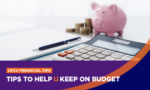 March 2026 | Five Tips for Making Your Budget Stick